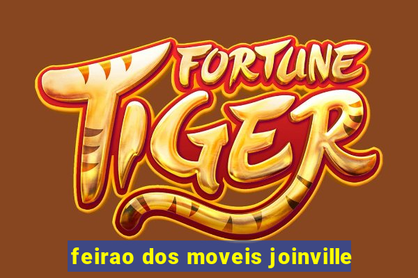 feirao dos moveis joinville